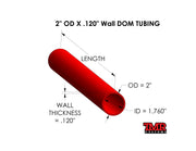 2" OD X .120" Wall DOM TUBING